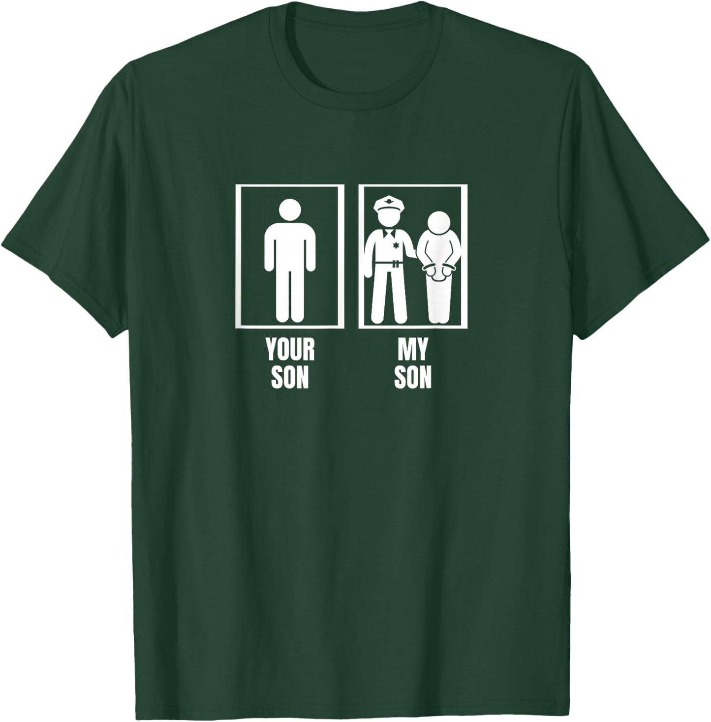 Your Son My Son Dad Father Mom Mother Proud Police Officer T-Shirt - T-Shirt | Forest