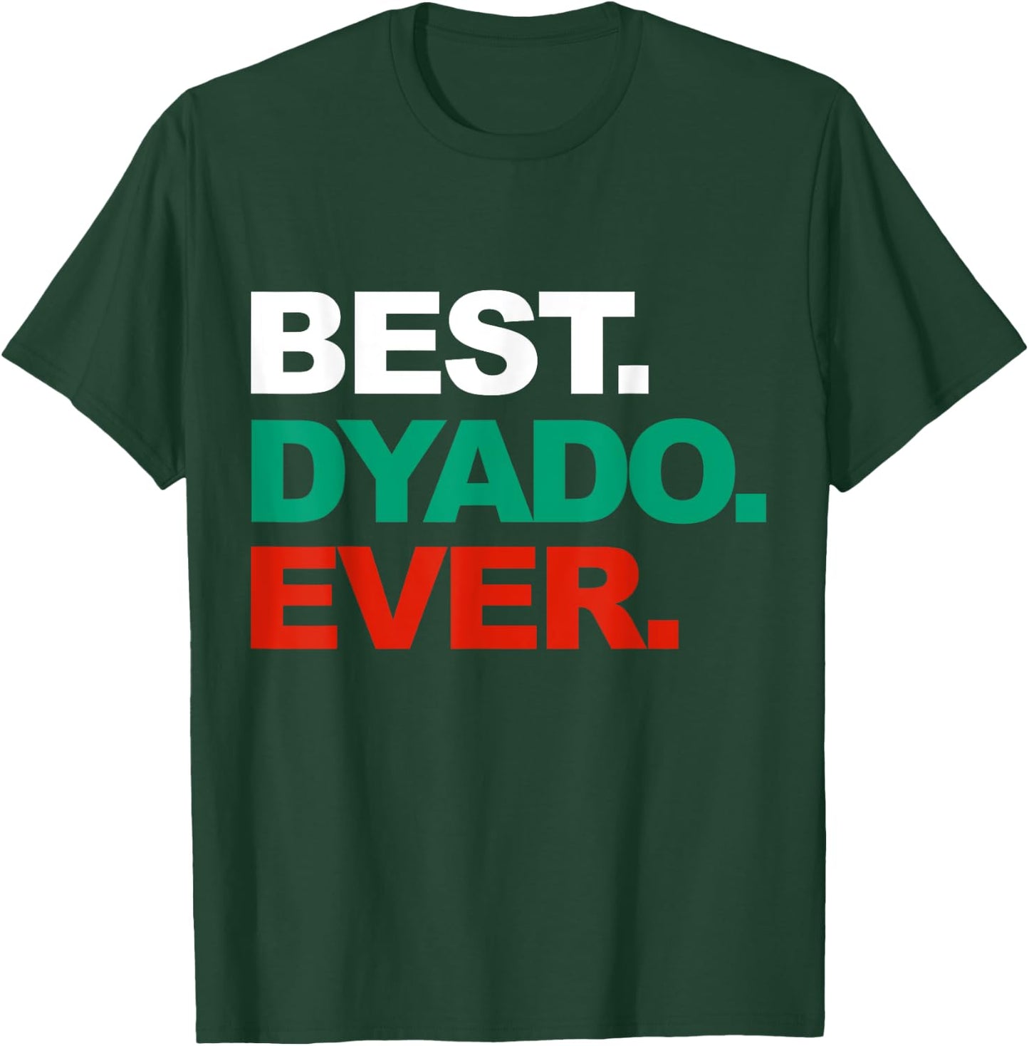 Best Dyado Ever Cool Father's Day Gift Bulgarian Grandpa T-Shirt - T-Shirt | Forest
