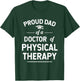 Proud Dad Of A Doctor Of Physical Therapy T-Shirt - T-Shirt | Forest