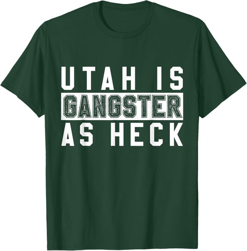 Utah Is Gangster As Heck - Funny Religious