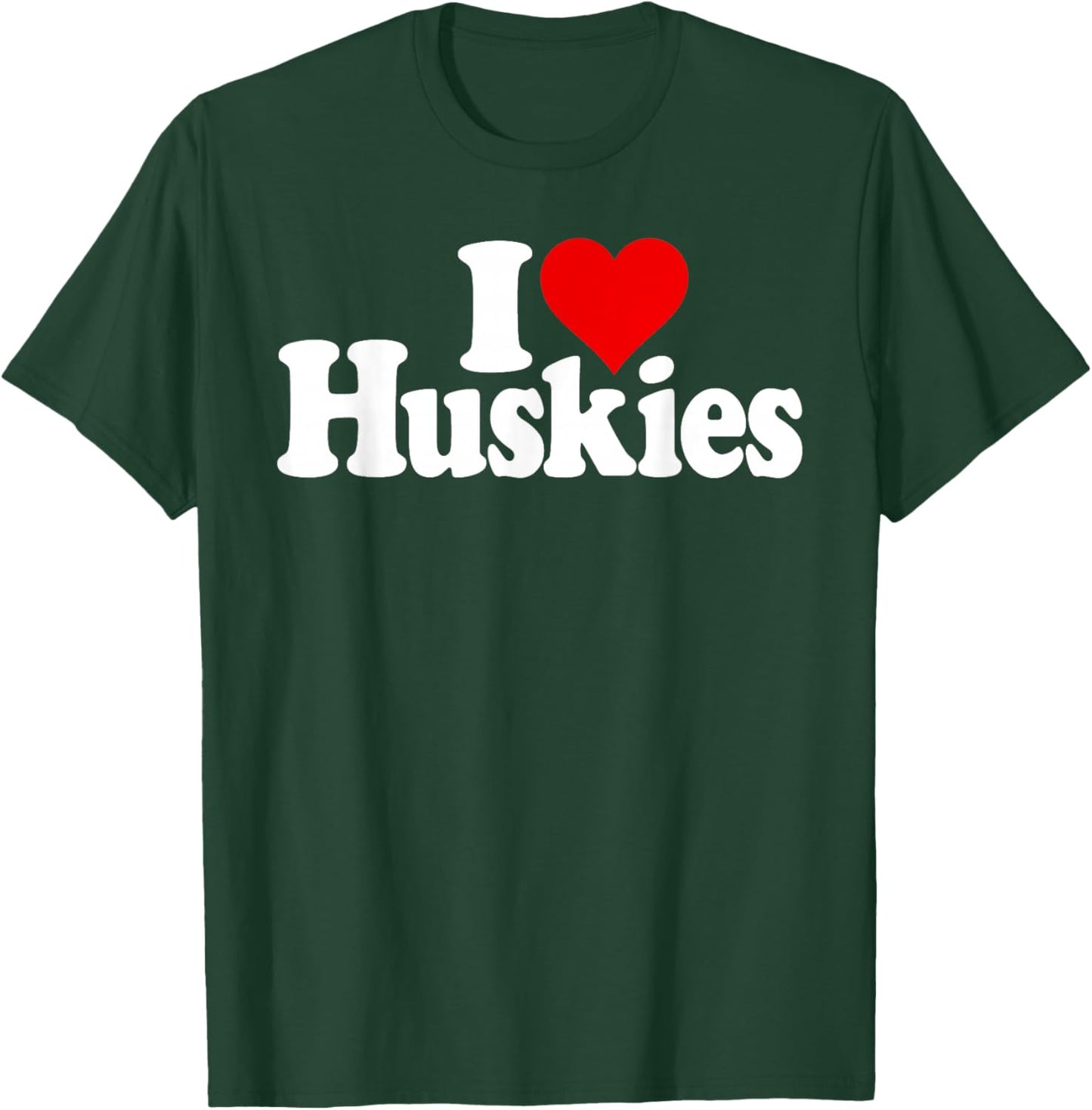 I Love Heart Huskies Siberian Husky Dog T-Shirt - T-Shirt | Forest