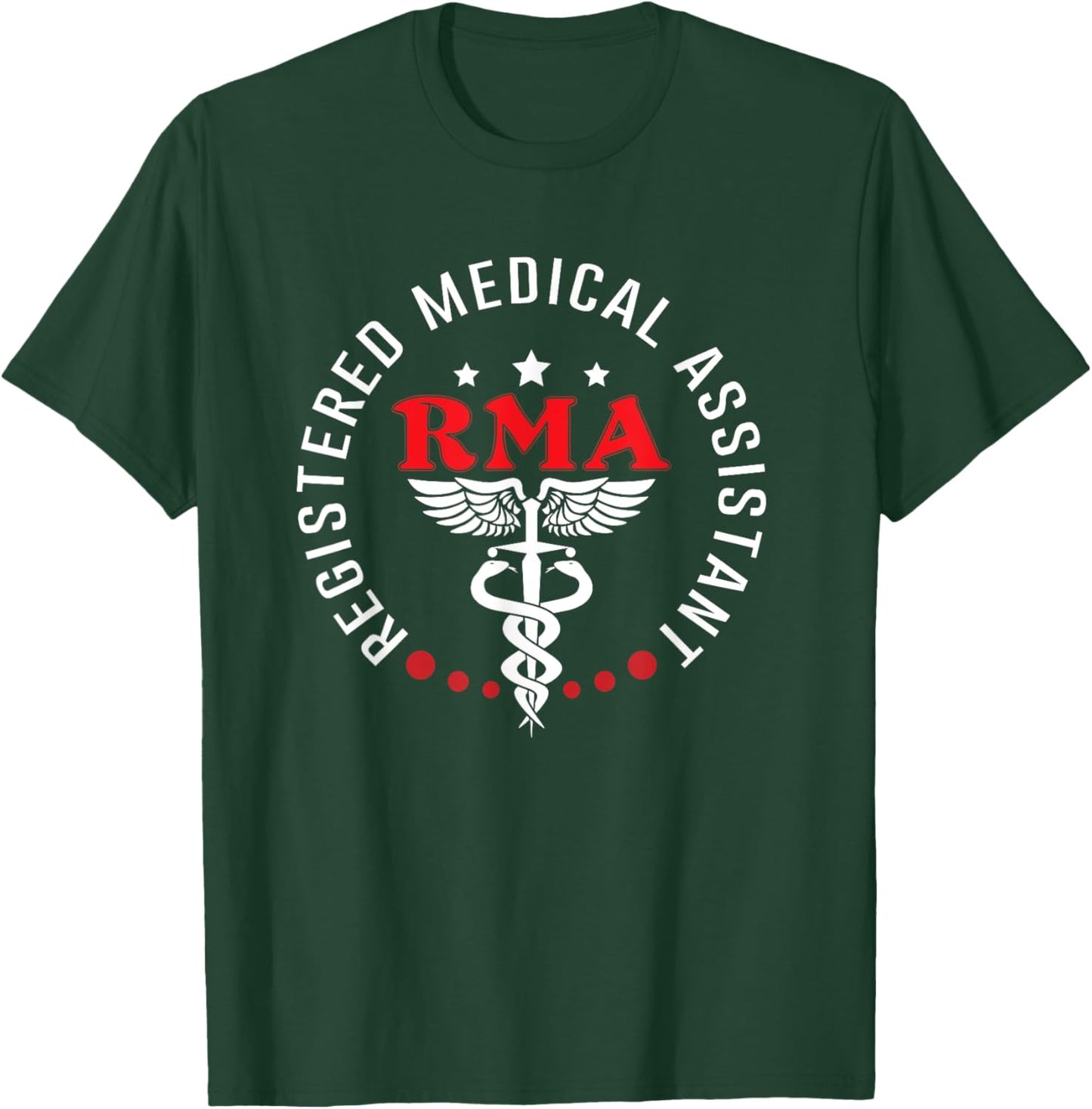 RMA Registered Medical Assistant MA Doctor Assistant Nurse T-Shirt - T-Shirt | Forest