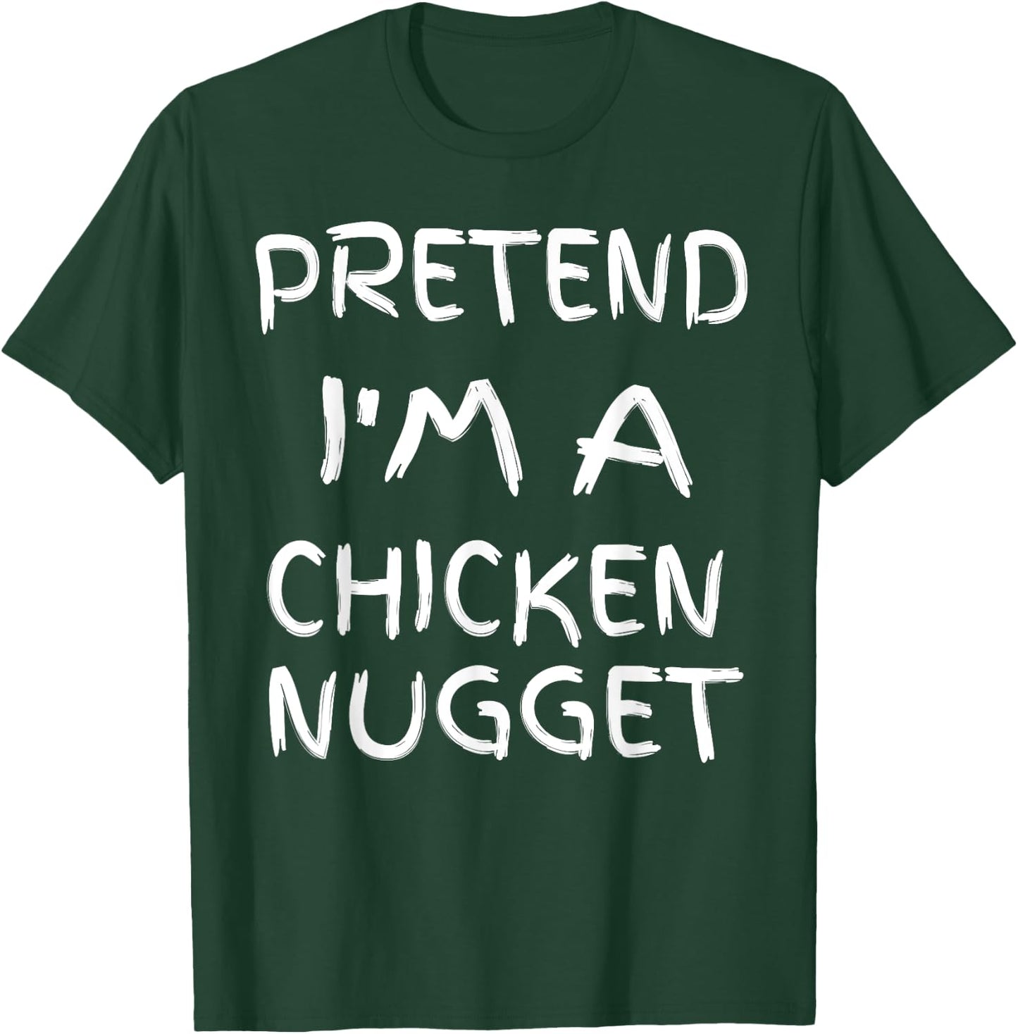 Pretend I'm a chicken Nugget Fun Sarcastic Men Boy Halloween T-Shirt - T-Shirt | Forest