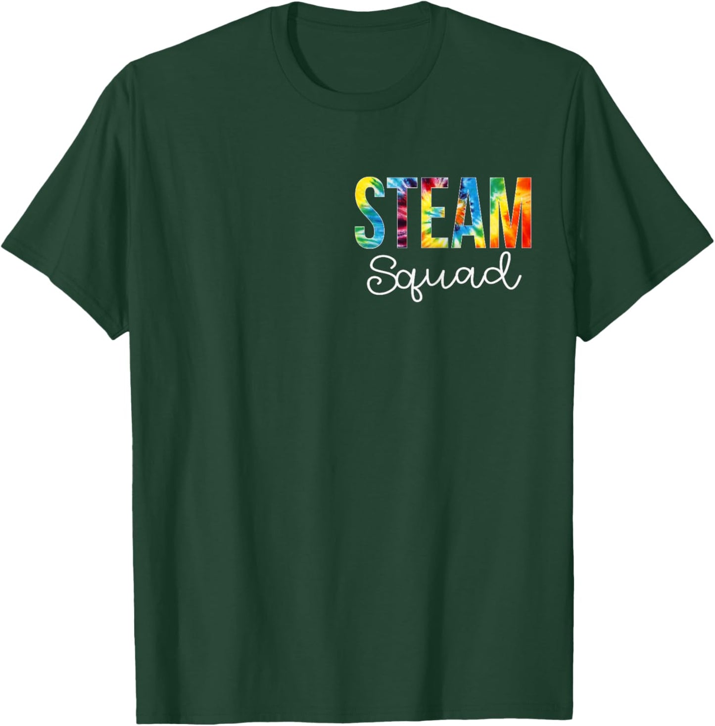 STEAM Squad For Work Tie Dye Back To School Appreciation Day T-Shirt - T-Shirt | Forest