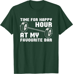 Weightlifting - Time For Happy Hour At My Favourite Bar T-Shirt - T-Shirt | Forest