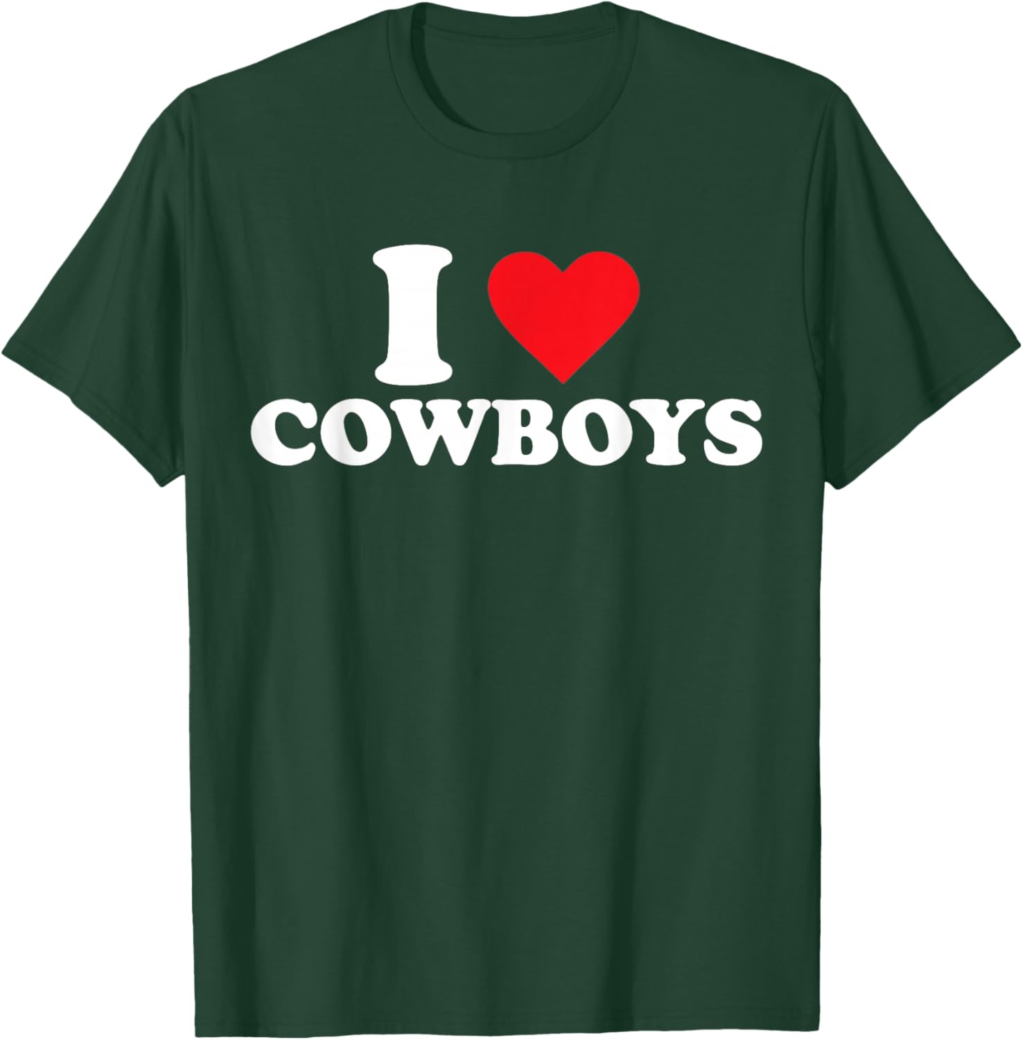 I Love Cowboys T-Shirt - T-Shirt | Forest
