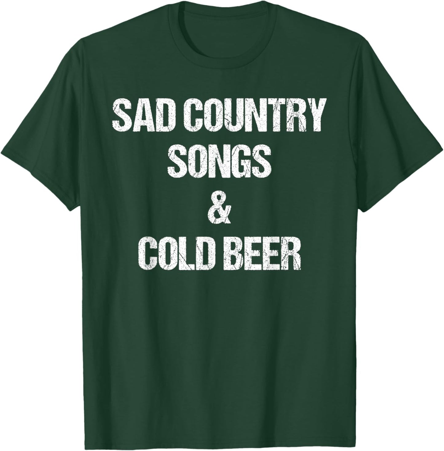 Sad Country Songs And Cold Beer Shirt as a Funny Saying T-Shirt - T-Shirt | Forest
