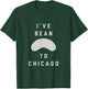 I've Bean To Chicago T-Shirt - T-Shirt | Forest