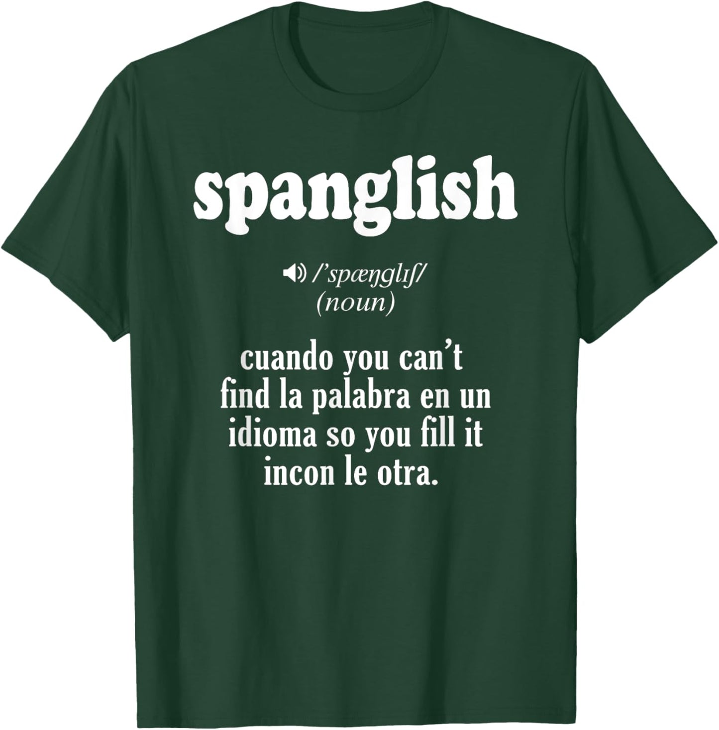 Spanglish Mexican Puerto Rican Venezuelan Spanish Teacher Women T-Shirt - T-Shirt | Forest