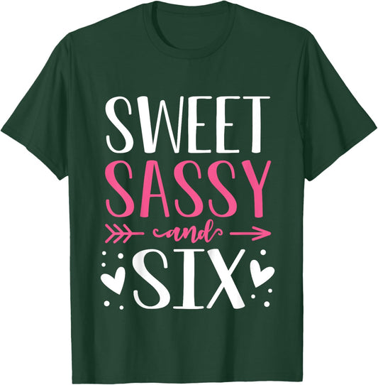 Hearts Sweet Sassy and Six 6 Years Old 6th Birthday Girls T-Shirt - T-Shirt | Forest