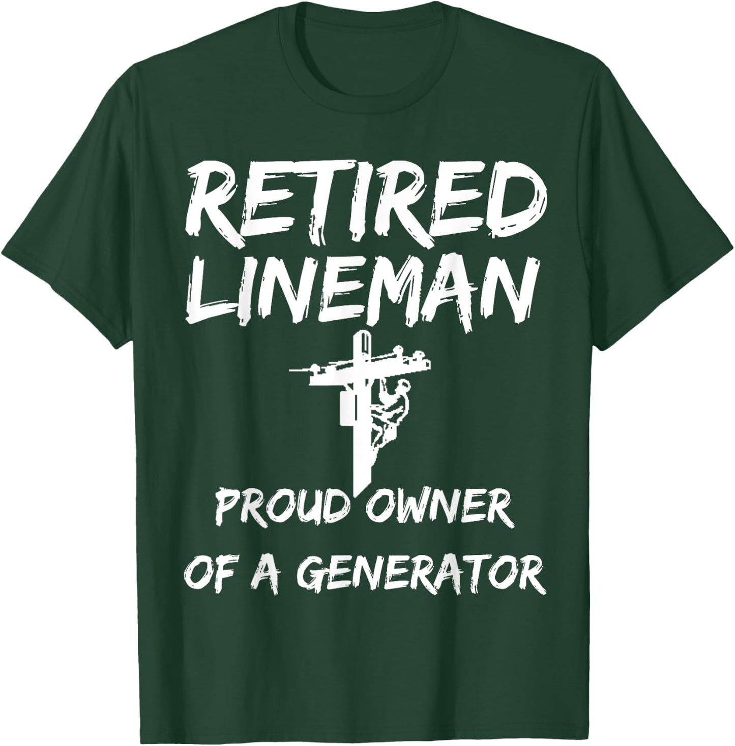 Retired Lineman: Lineman Retirement Gift Lineman Retire T-Shirt - T-Shirt | Forest