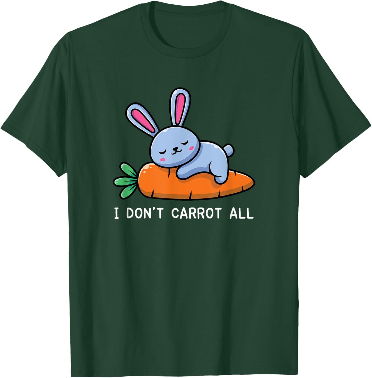 Bunny Shirt, I Don't Carrot All Pet Bunny T-Shirt - T-Shirt | Forest