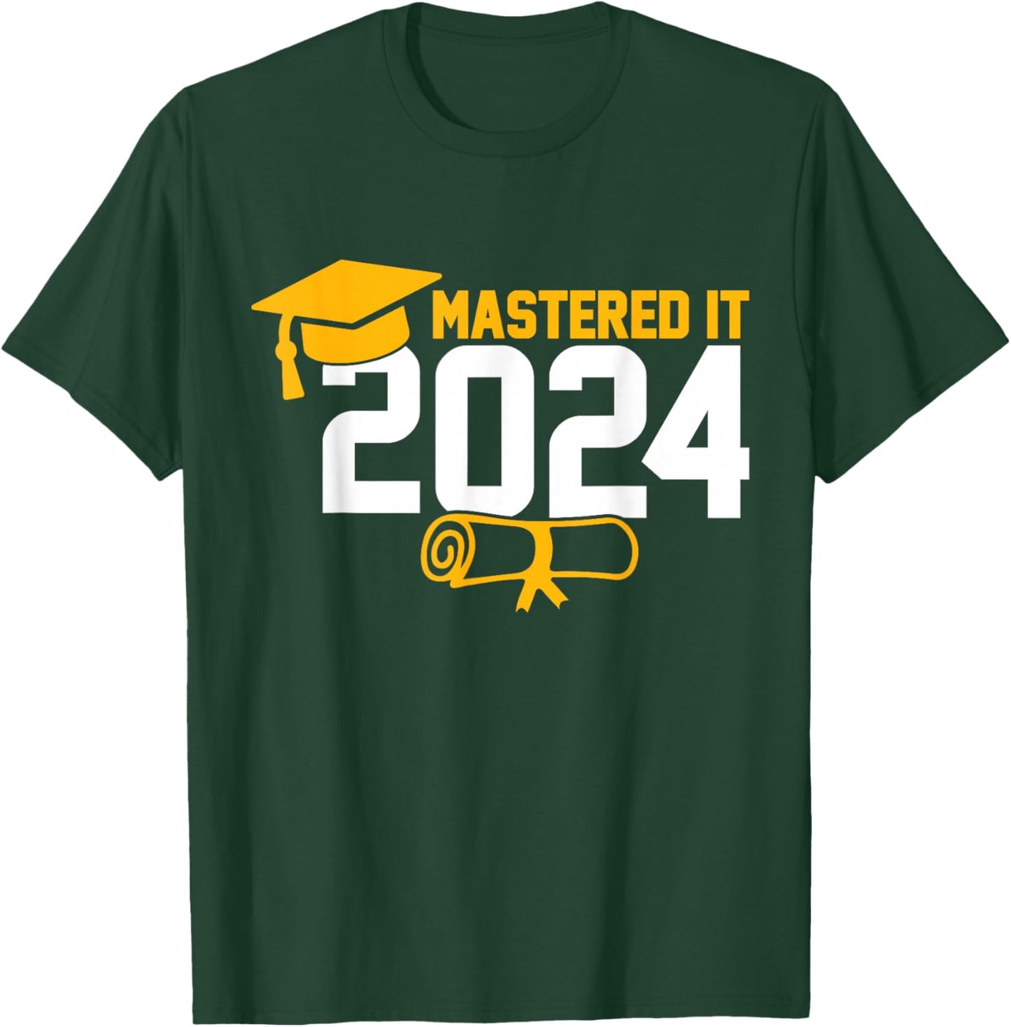 Masters Degree Graduation Mastered It 2024 T-Shirt - T-Shirt | Forest