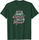 My Favorite Dancer Calls Me Mom Mother Gift T-Shirt - T-Shirt | Forest