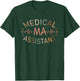 Medical Assistant MA CMA Nursing Doctor Assistant Back Of T-Shirt - T-Shirt | Forest