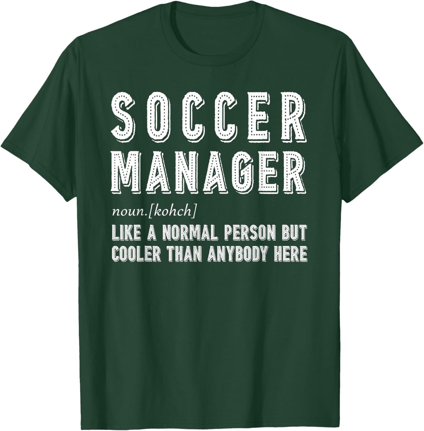 Soccer Manager Gift T-Shirt - T-Shirt | Forest