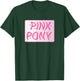 Pink Pony | Song Design | Club Sign T-Shirt - T-Shirt | Forest