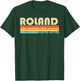 ROLAND Surname Funny Retro Vintage 80s 90s Birthday Reunion T-Shirt - T-Shirt | Forest