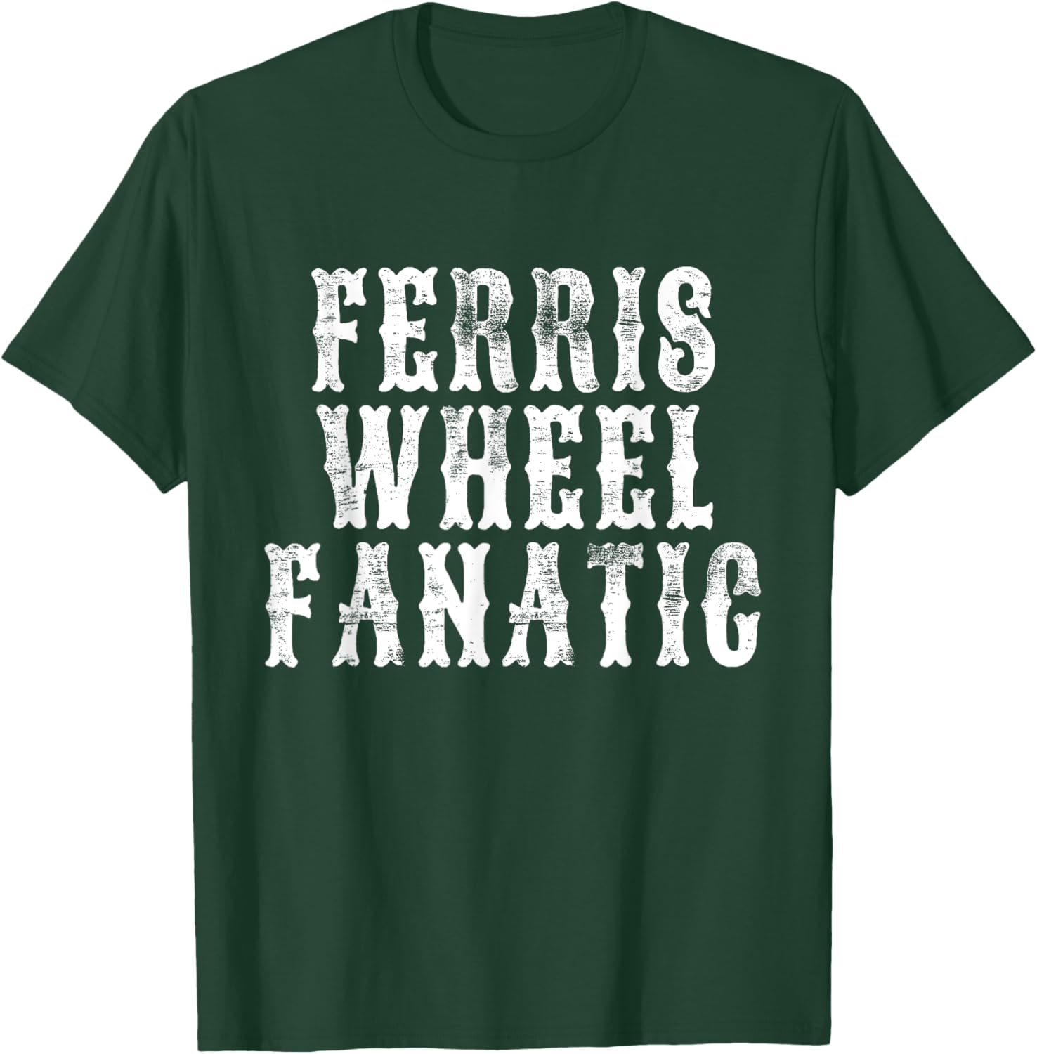 Ferris Wheel Fanatic Fun Carnival State Fair Amusement Park T-Shirt - T-Shirt | Forest