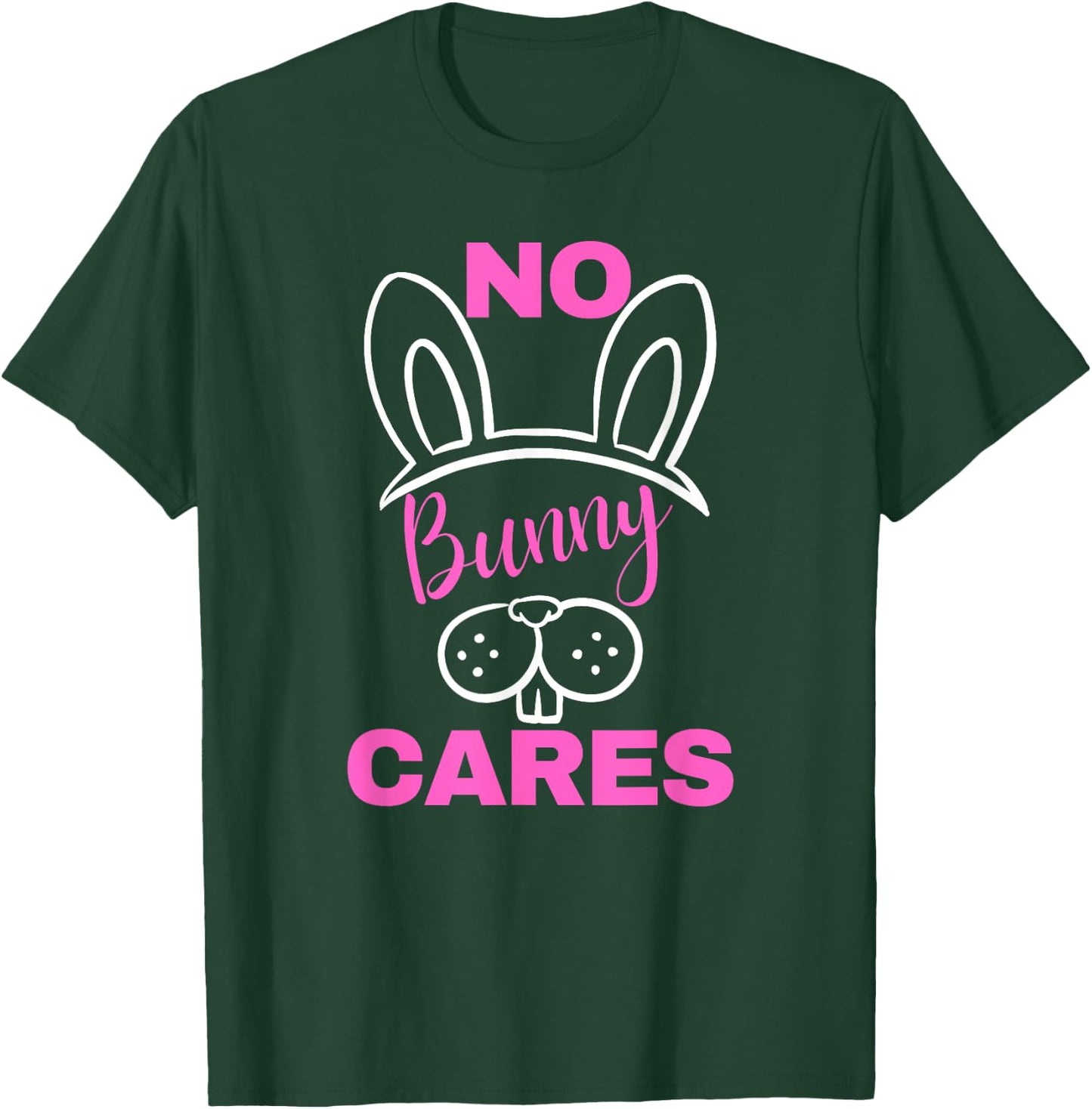 No Bunny Cares Shirt Funny Sarcastic Easter Bunny T-Shirt - T-Shirt | Forest