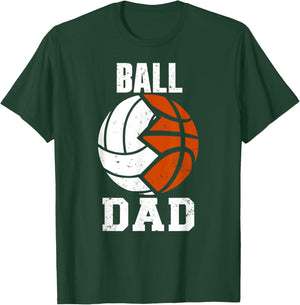 Ball Dad Funny Volleyball Basketball Dad T-Shirt - T-Shirt | Forest