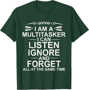 I'm a Multitasker Multitasking Funny Sarcastic Saying T-Shirt - T-Shirt | Forest