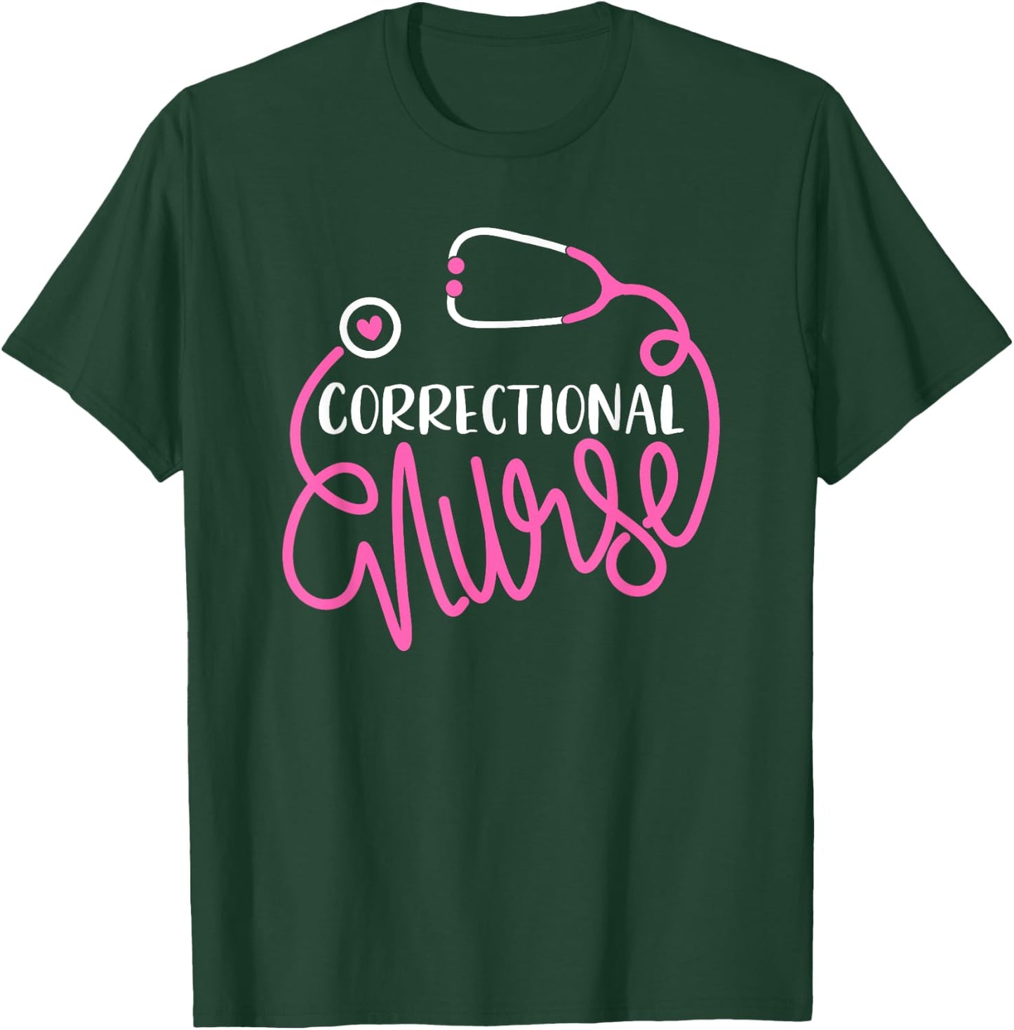 Correctional Nurse Funny Forensic Nursing Department Nurse T-Shirt - T-Shirt | Forest