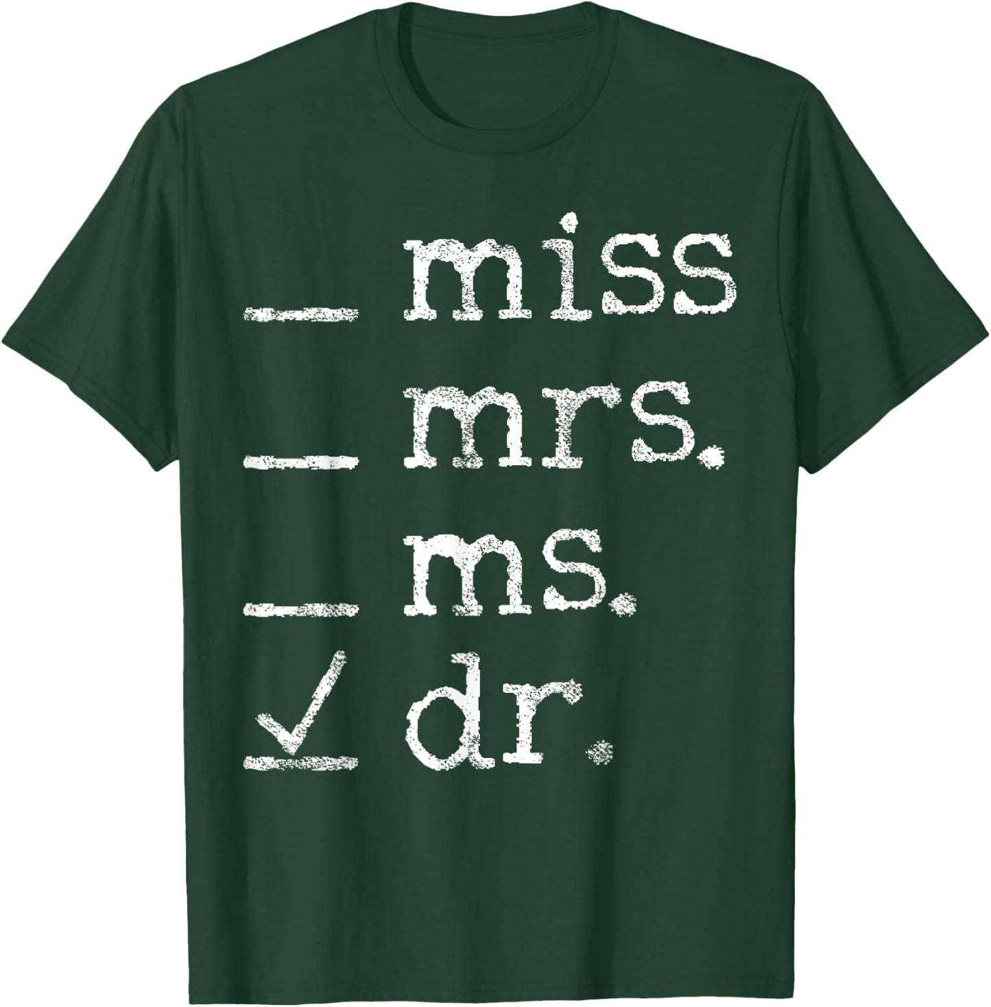 Dr Doctor Doctorate Ph.D Graduation T-Shirt - T-Shirt | Forest