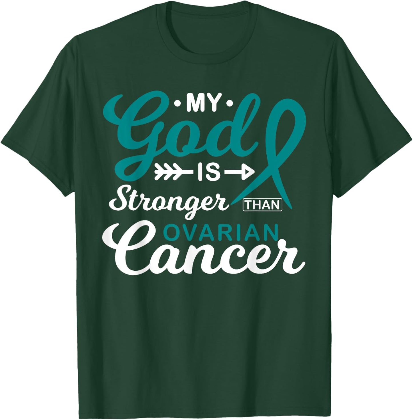 My God is Stronger Than Ovarian Cancer Awareness Warrior T-Shirt - T-Shirt | Forest