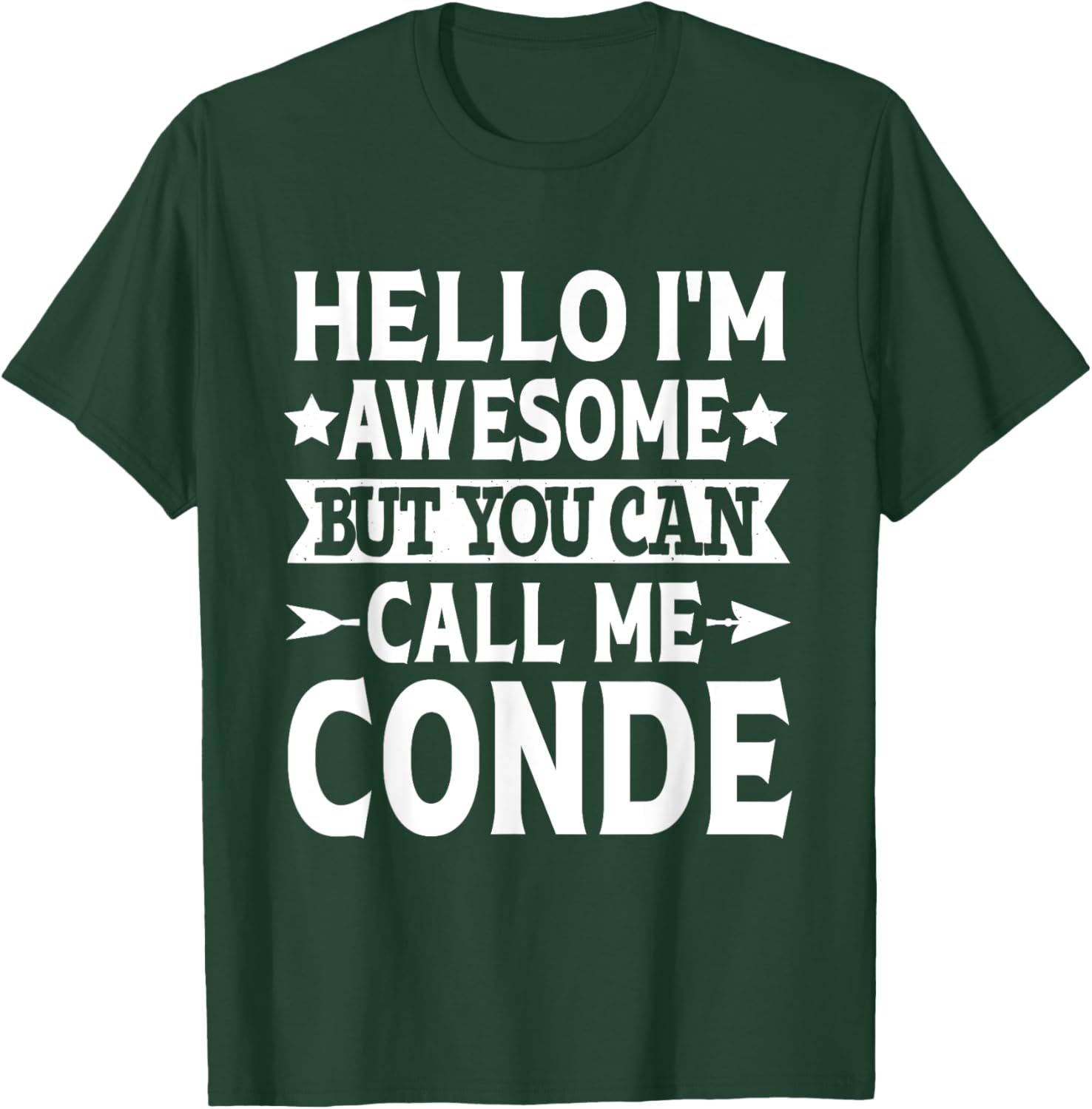 Conde Surname Call Me Conde Family Team Last Name Conde T-Shirt - T-Shirt | Forest