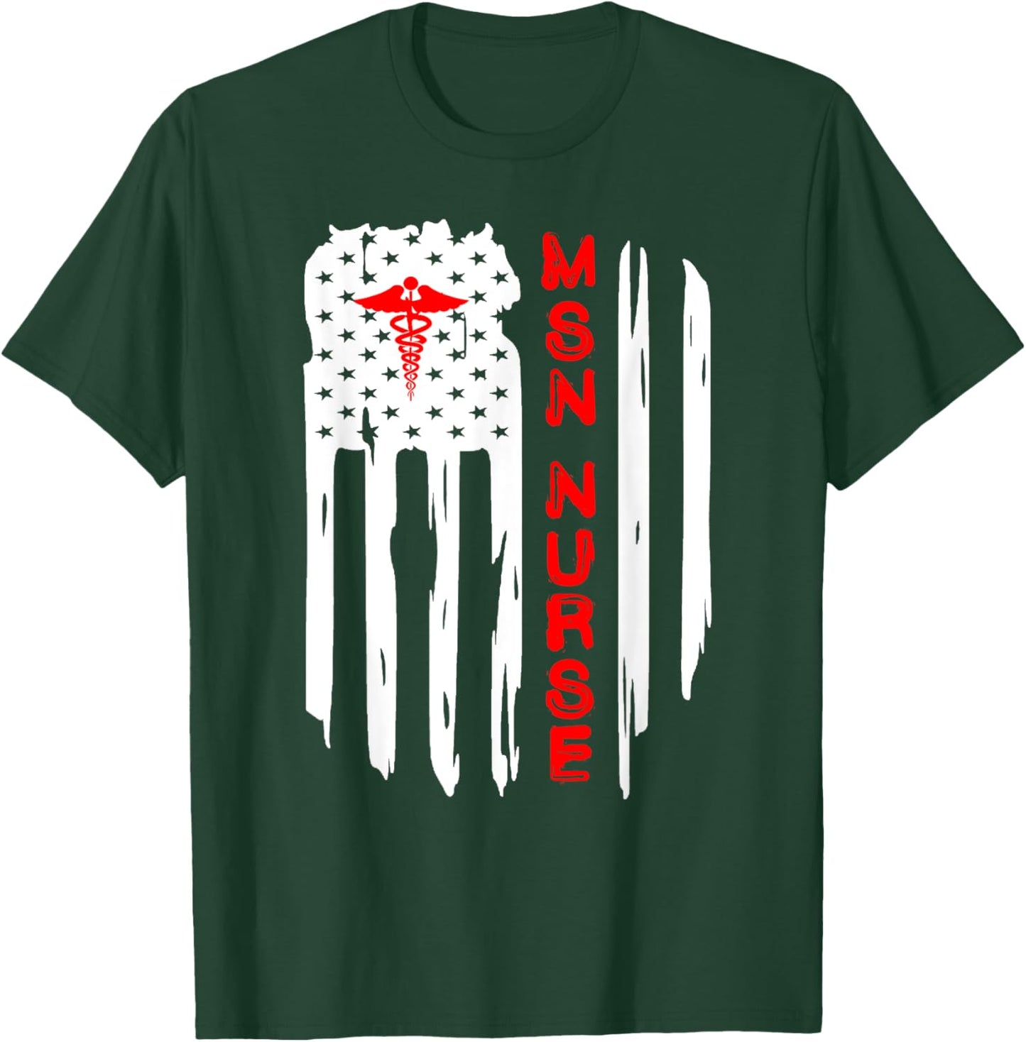 Patriotic American USA Flag MSN Nurse Caduceus RN Graduate T-Shirt - T-Shirt | Forest