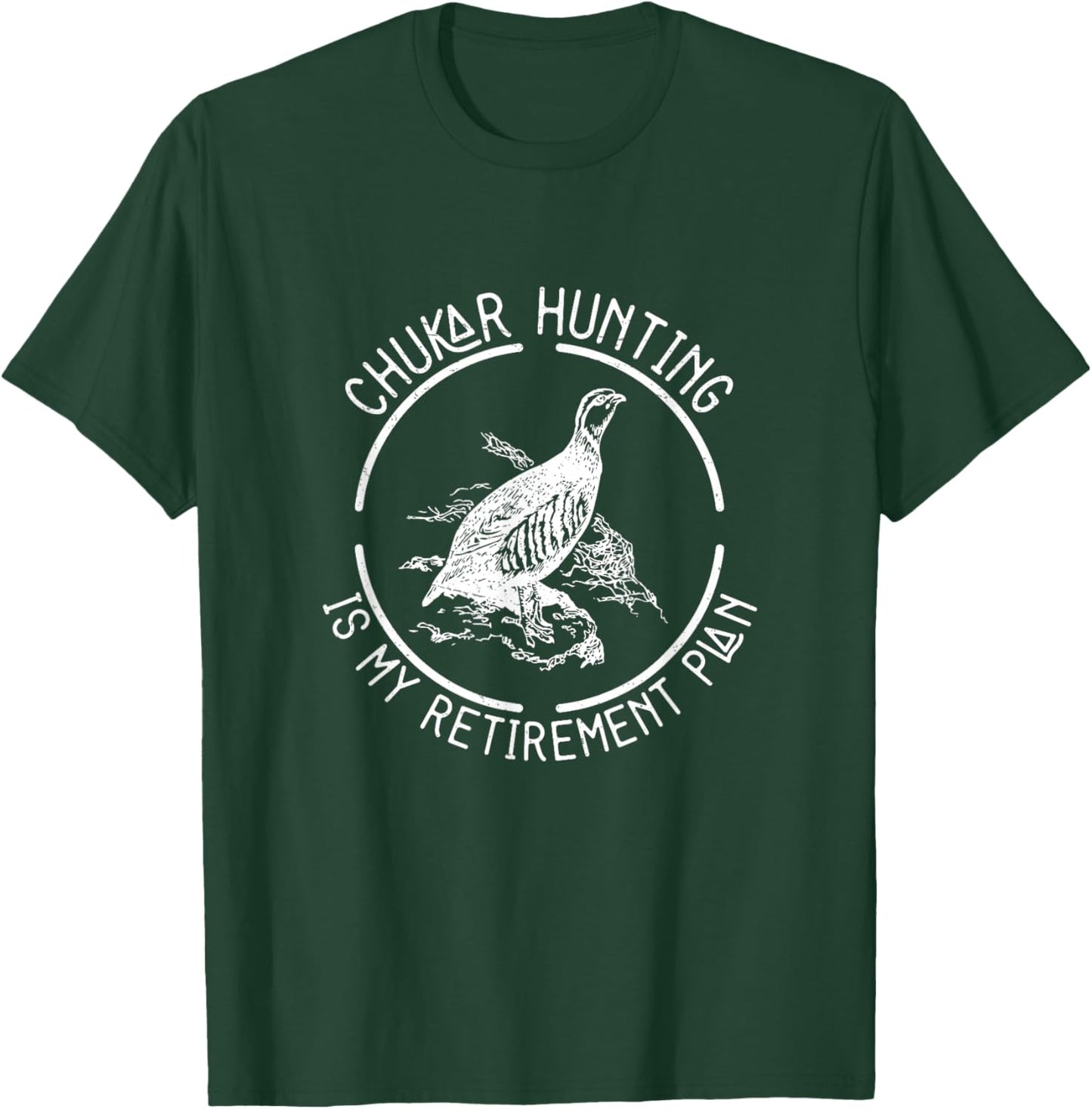 Funny Chukar Hunting Is My Retirement Plan For A Bird Hunter , Small T-Shirt - T-Shirt | Forest