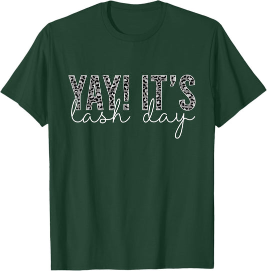 Yay It's Lash Day Lashes Lash Artist Lash Tech T-Shirt - T-Shirt | Forest