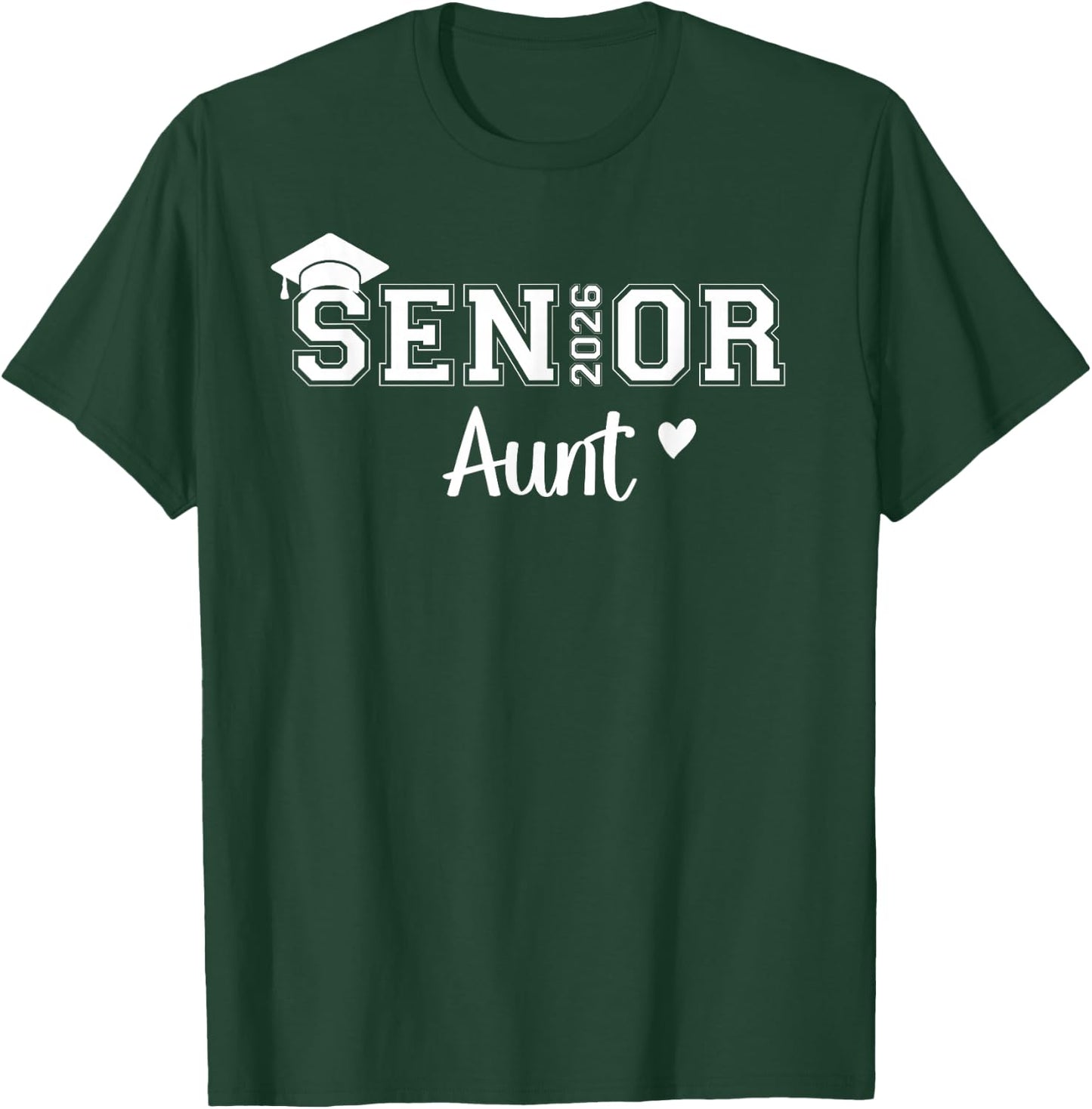 Senior 2026 Aunt Class Of 2026 Aunt Auntie Graduate T-Shirt - T-Shirt | Forest