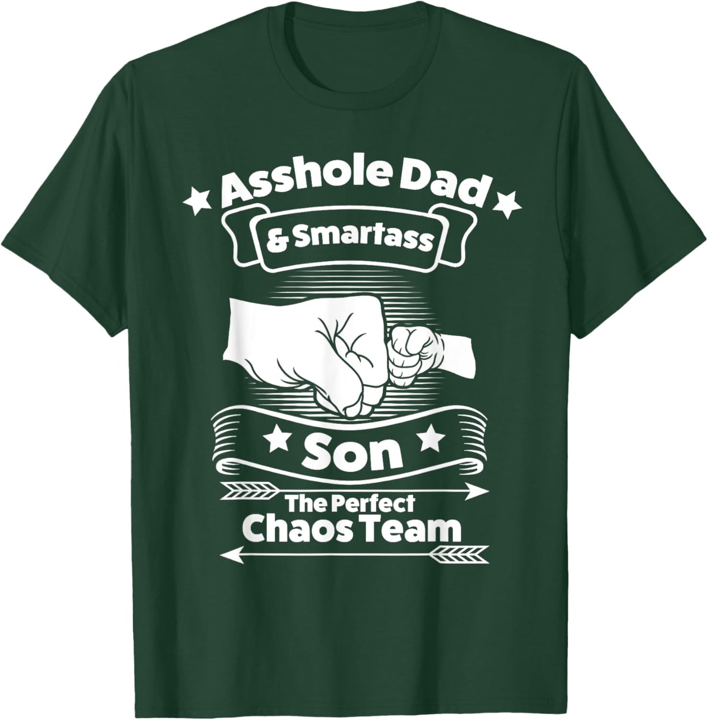 asshole dad smartass son the persfect chaos team Dad Son T-Shirt - T-Shirt | Forest