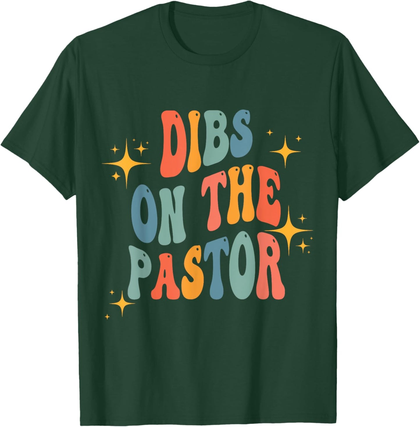 Groovy Dibs On The Pastor Funny Christian Cross Pastors Wife T-Shirt - T-Shirt | Forest