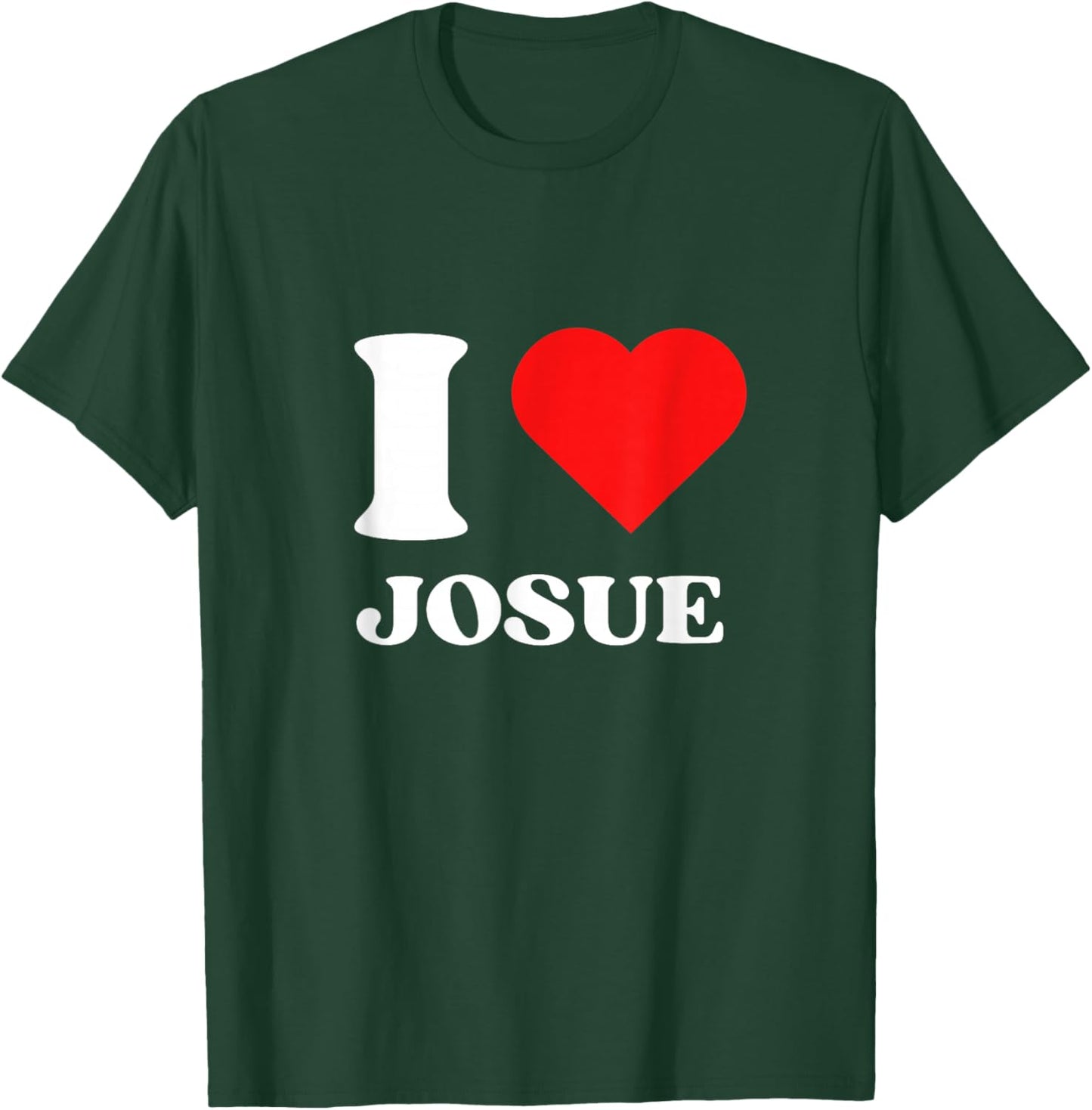 I Love Josue I Heart Josue Name Y2k Valentines Day T-Shirt - T-Shirt | Forest