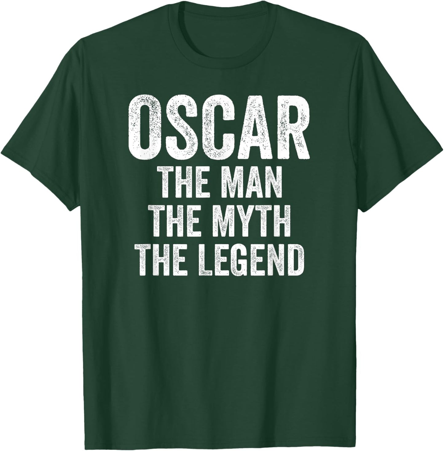 Oscar The Man The Myth The Legend Shirt First Name Oscar T-Shirt - T-Shirt | Forest