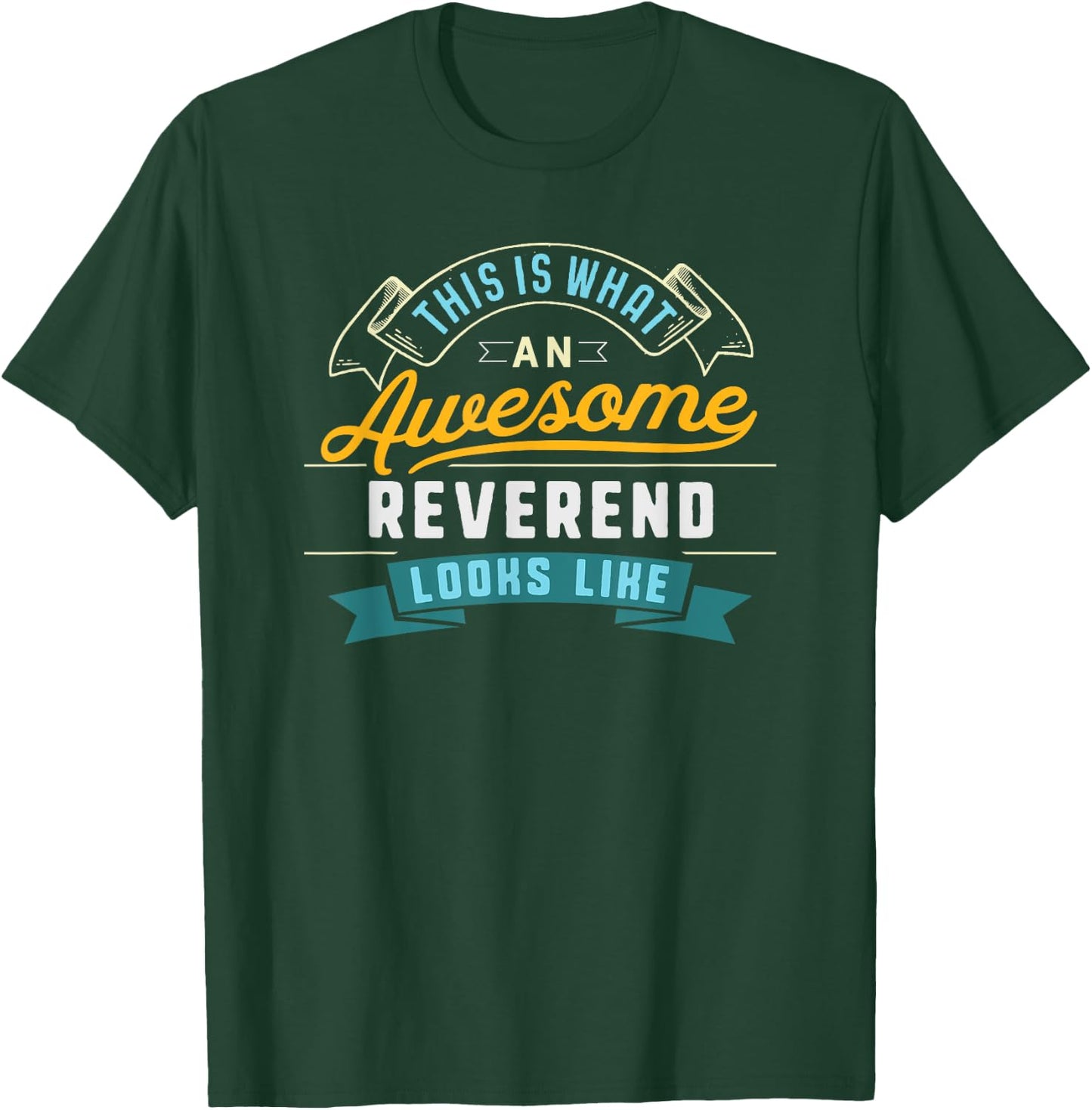 Funny Reverend Shirt Awesome Job Occupation Graduation T-Shirt - T-Shirt | Forest