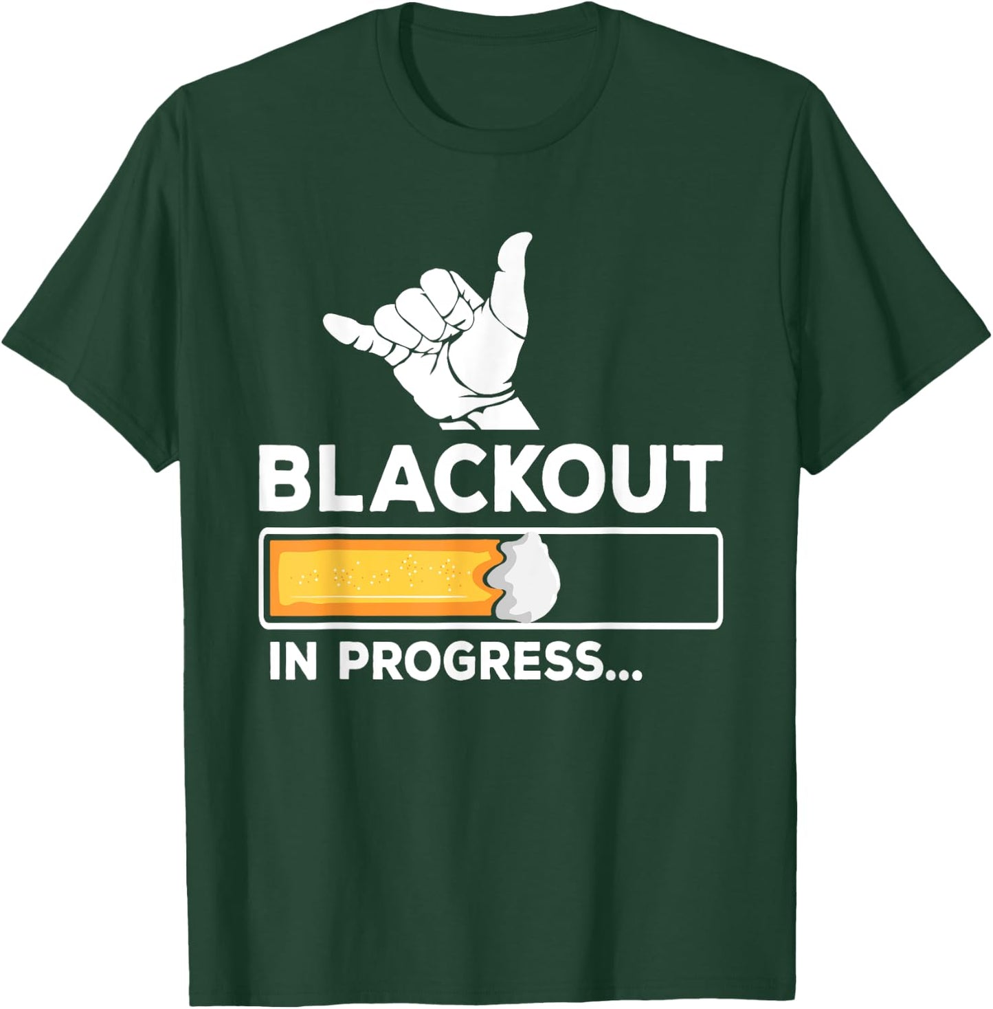 Blackout In Progress Beer Drunk Party T-Shirt - T-Shirt | Forest