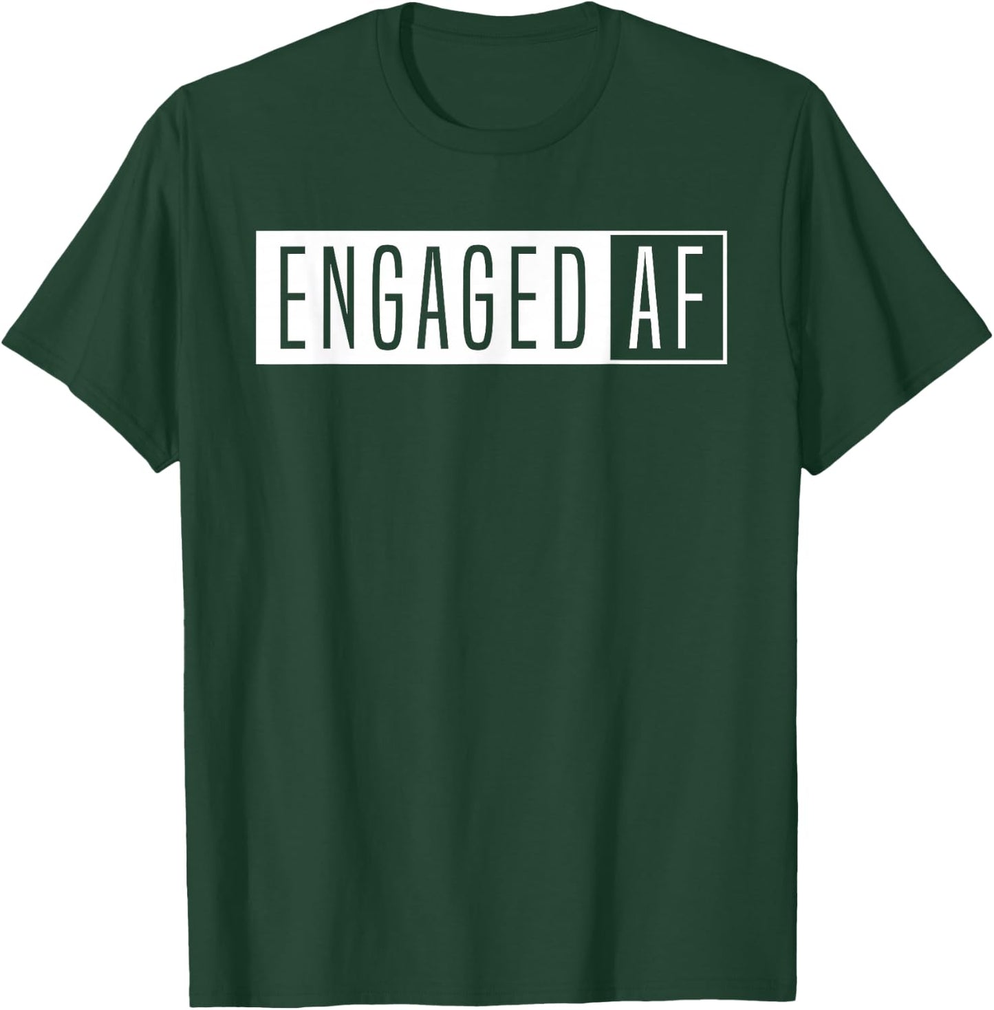 Women's Engaged AF-Just Married-Girlfriend Fiancee T-Shirt - T-Shirt | Forest