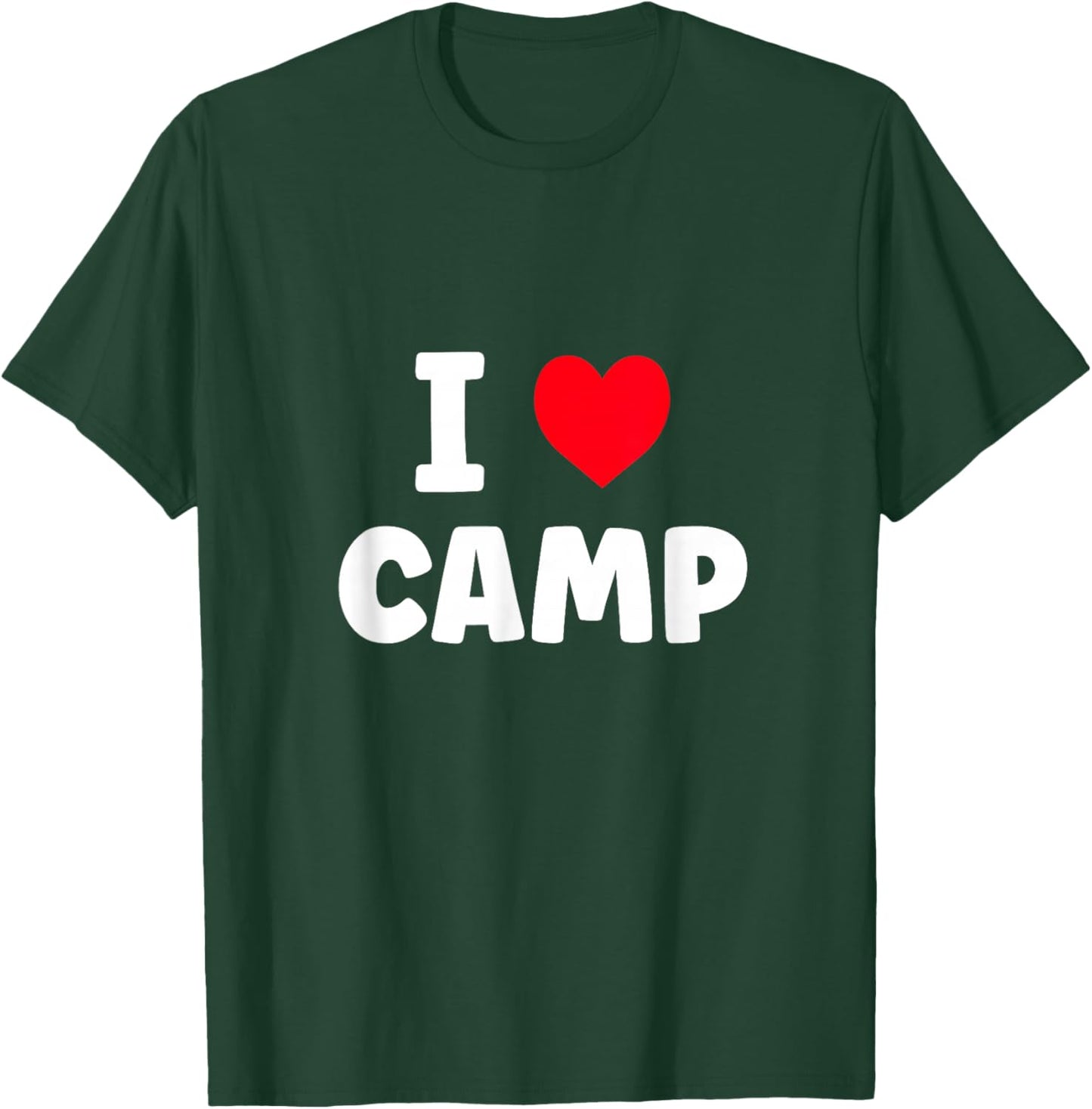I Love Camp Summer Camp Glamping T-Shirt - T-Shirt | Forest