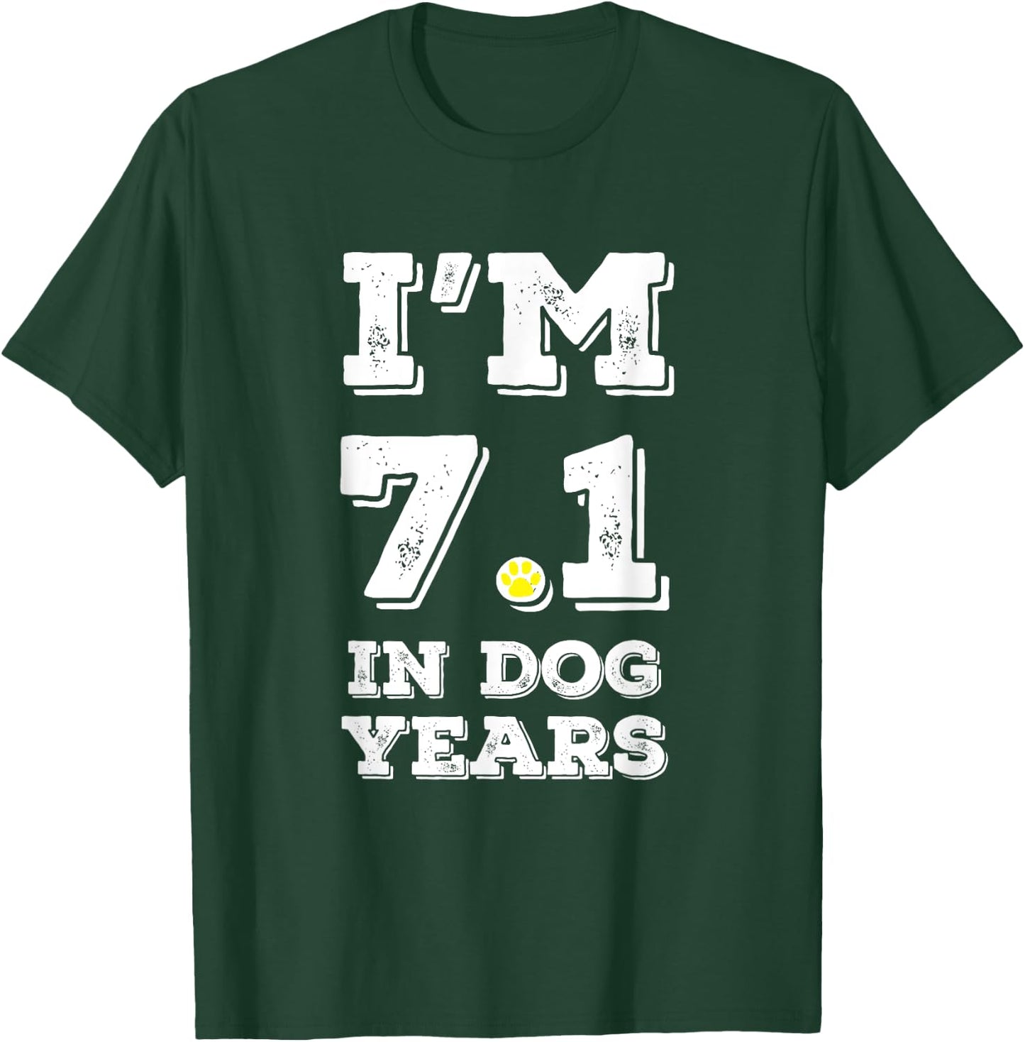 Funny 50th birthday shirt I'm 7.1 in Dog Years shirt. T-Shirt - T-Shirt | Forest