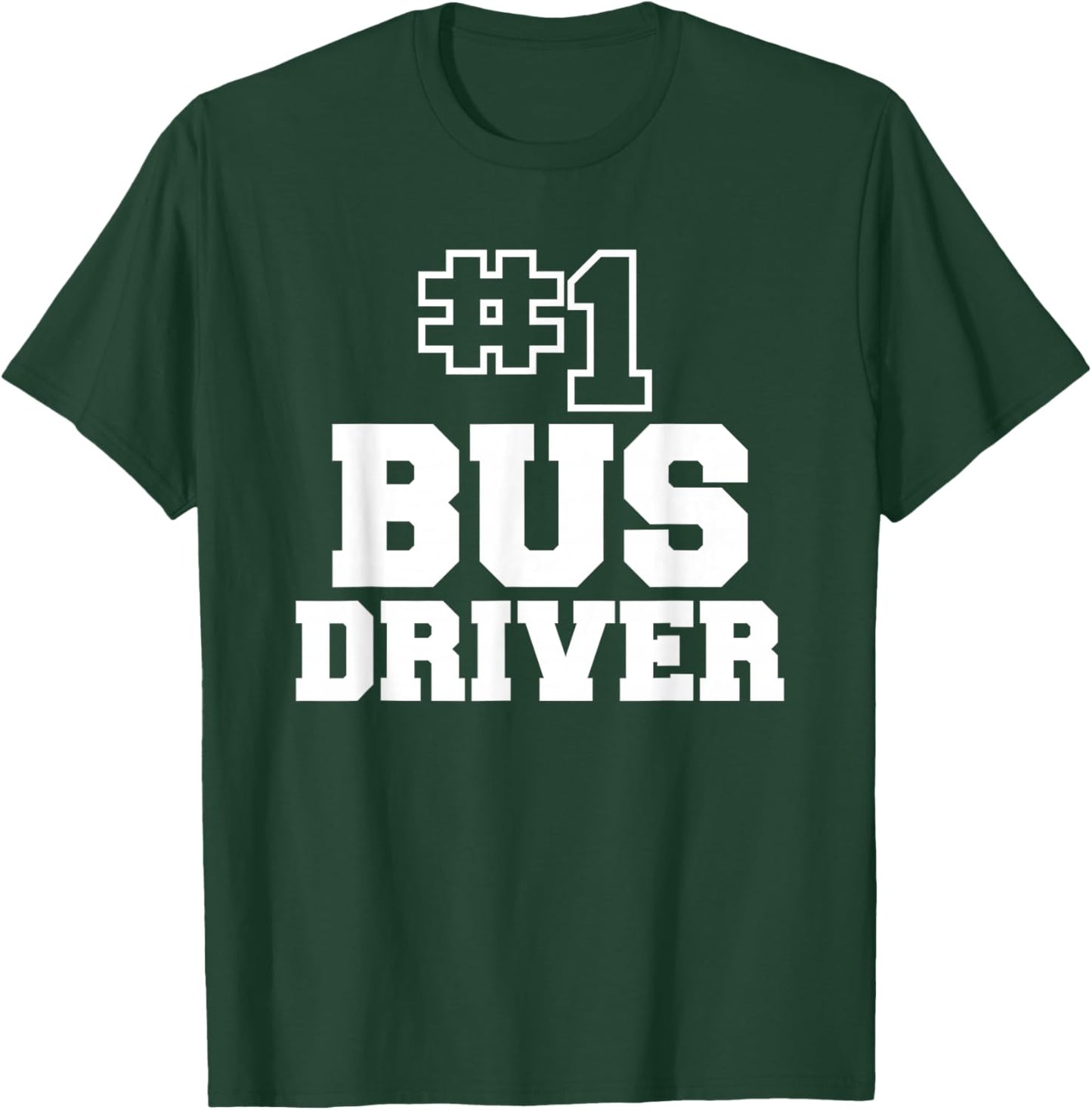 #1 Bus Driver Number One School Transportation Transit T-Shirt - T-Shirt | Forest