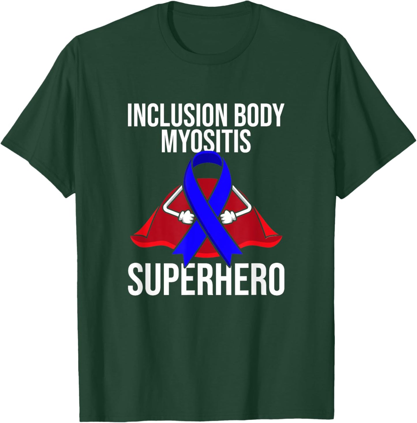 Inclusion Body Myositis Superhero Survivor Warrior Fighter T-Shirt - T-Shirt | Forest