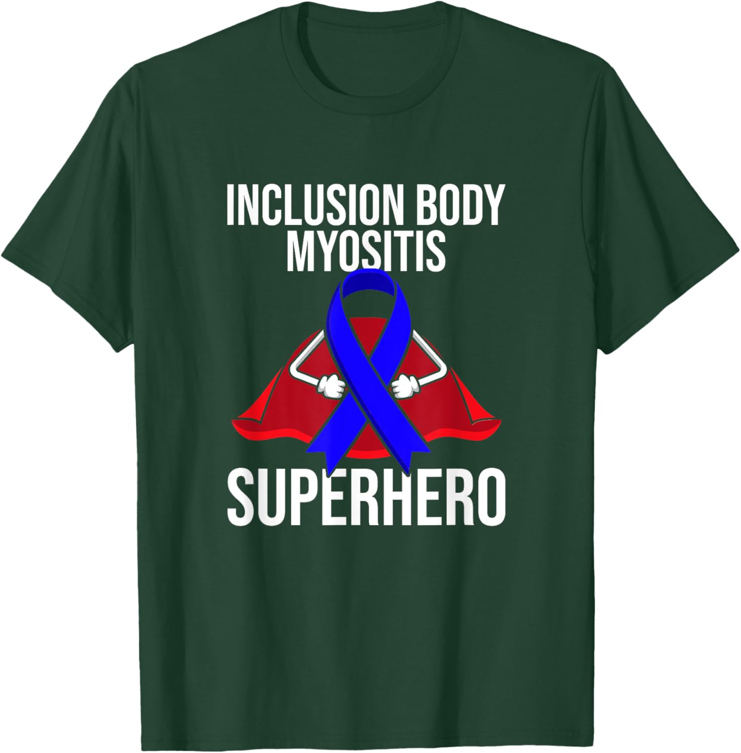 Inclusion Body Myositis Superhero Survivor Warrior Fighter T-Shirt - T-Shirt | Forest