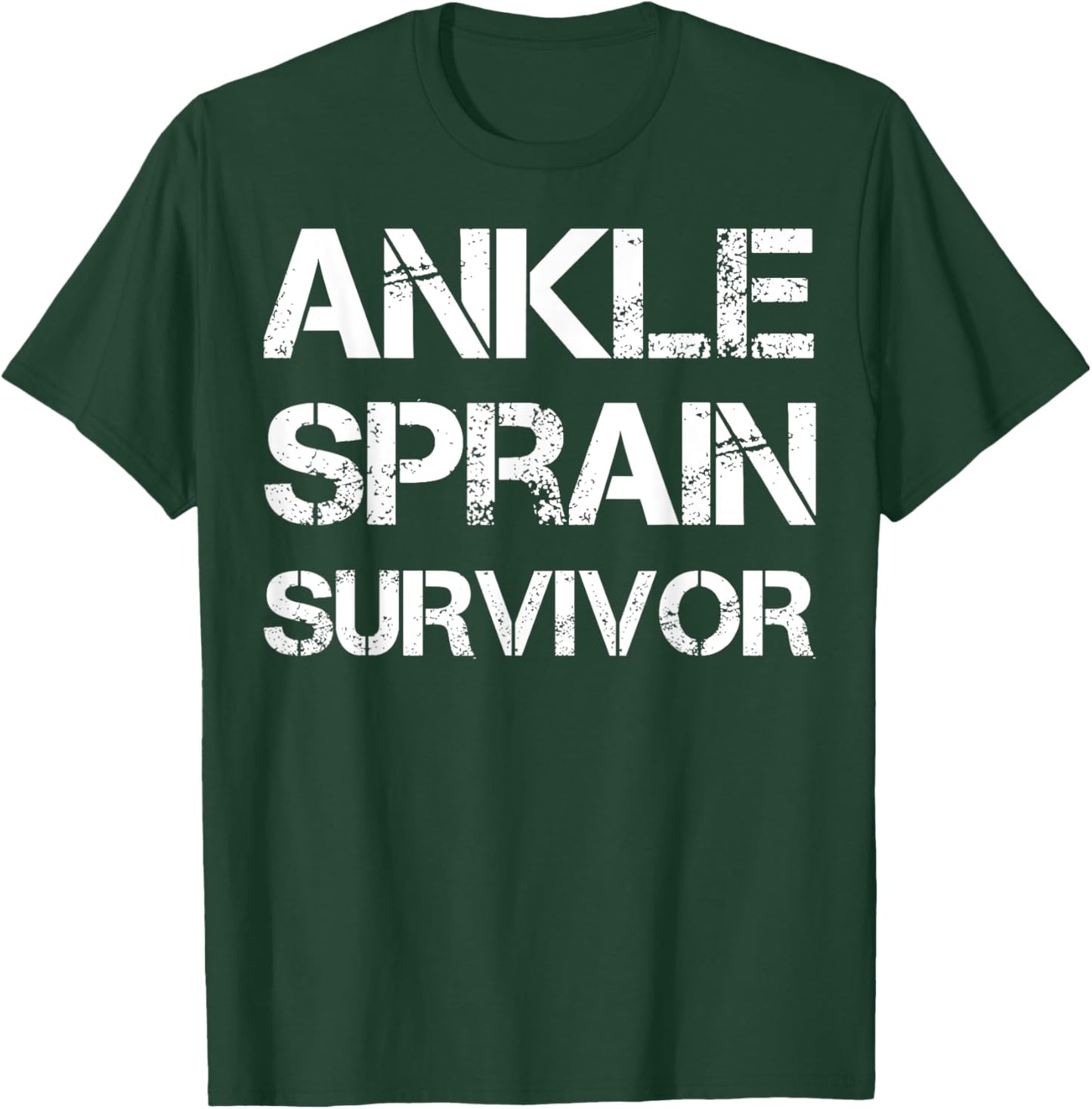 Ankle Sprain Survivor T-Shirt - T-Shirt | Forest