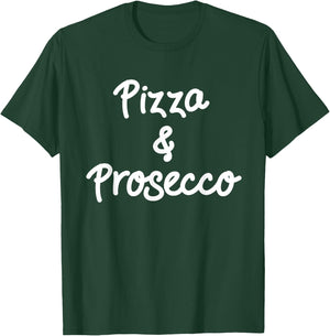 Pizza & Prosecco Lovers - Great Italian / Italy Foodie Gift T-Shirt - T-Shirt | Forest