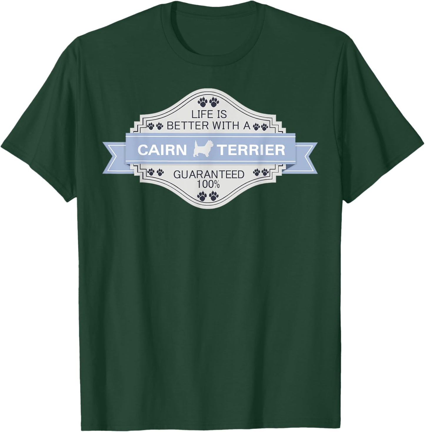 Cairn Terrier | Life is better Cairn Terrier T-Shirt - T-Shirt | Forest