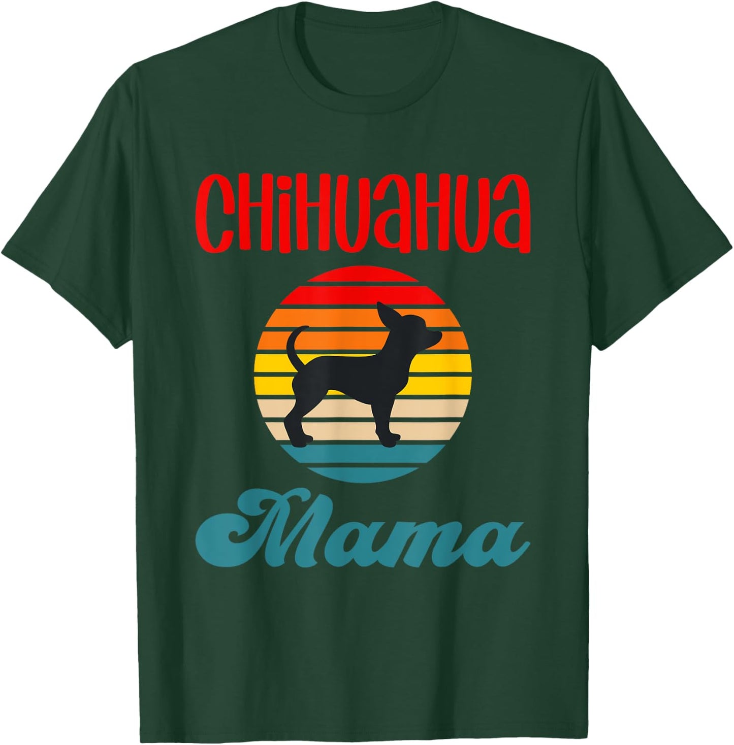 Chihuahua Mama Funny Dog Mom Owner Women Girls Kids T-Shirt - T-Shirt | Forest